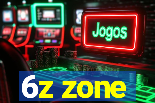 6z zone